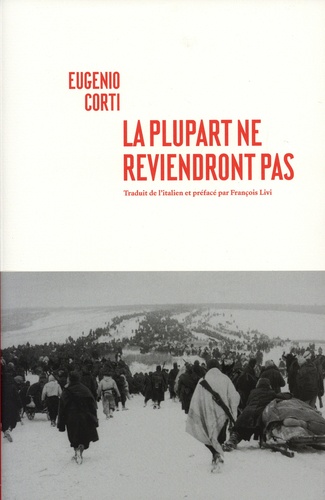 La plupart ne reviendront pas. Vingt-huit jours dans une poche du Front Russe (hiver 1942-1943)