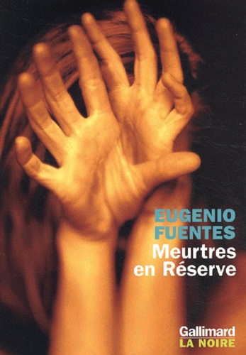 Eugenio Fuentes - Meurtres En Reserve.