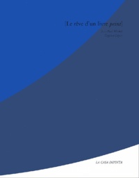 Eugenio Lopez et Jean-Paul Michel - Le Reve D'Un Livre Peint Geometries.