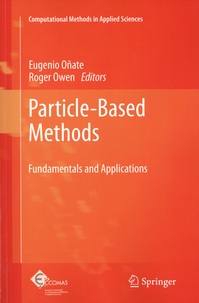Eugénio Oñate et Roger Owen - Particle-Based Methods - Fundamentals and Applications.
