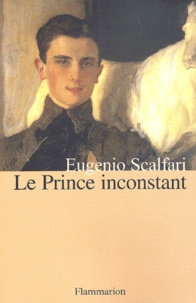 Eugenio Scalfari - Le Prince Inconstant.