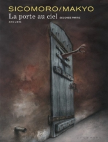 Eugenio Sicomoro et  Makyo - La Porte au Ciel Tome 2 :  - Edition spéciale.