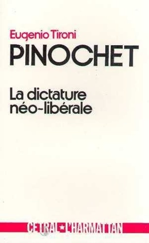Eugenio Tironi - Pinochet - La dictature néo-libérale.