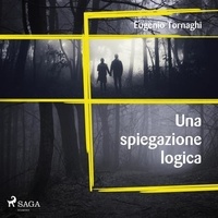 Eugenio Tornaghi et Daniele Ridolfi - Una spiegazione logica.
