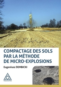 Eugeniusz Dembicki - Compactage des sols par la méthode de micro-explosions.