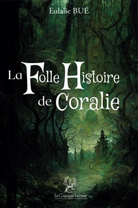 La folle histoire de Coralie
