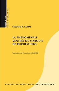 Euloxio Ruibal - La phénoménale ventrée du marquis de Ruchestinto - Edition français-espagnol-galicien.