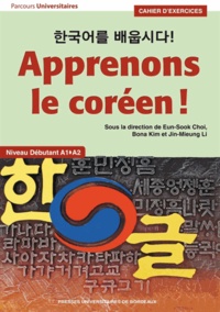 Lire des livres en ligne téléchargement gratuit Apprenons le coréen ! Cahier d'exercices  - Niveau débutant A1-A2 9782867818899 RTF FB2 ePub