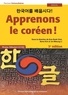 Eun-Sook Choi et Bona Kim - Apprenons le coréen ! - Niveau débutant A1>A2.