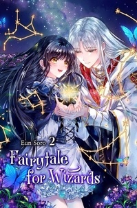 Téléchargez des ebooks en ligne gratuitement Fairytale for Wizards Vol. 2 (novel)  - Fairytale for Wizards, #2