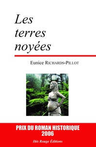 Euni Richards-pillot - Les terres noyees. nouvelle edition - Nouvelle édition.