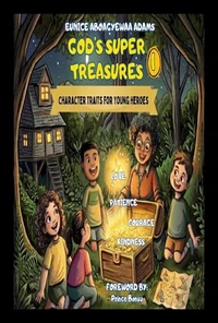God's Super Treasures; Character Traits for Young Heroes