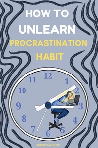  Eunice Castante - How to Unlearn Procrastination Habit.