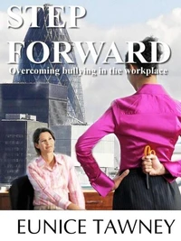 Step Forward Overcoming Bullying In The Workplace