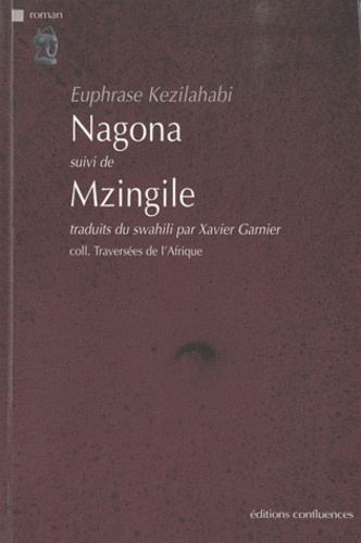 Euphrase Kezilahabi - Nagona suivi de Mzingile.