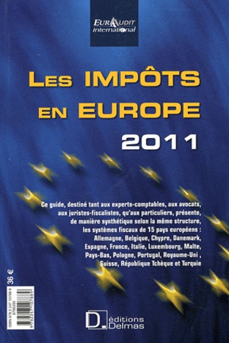  EuraAudit International - Les Impôts en Europe 2011.