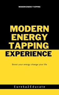  eureka2educate - Modern Energy Tapping Experience - Energy Tapping, #1.