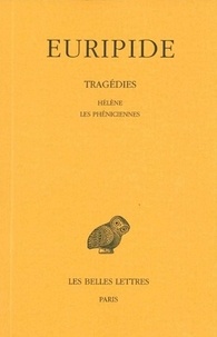  Euripide - Tragédies - Tome 5, Hélène, Les Phéniciennes.