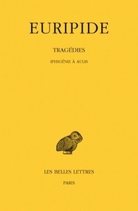  Euripide - Tragédies - Tome 7, 1e partie, Iphigénie à Aulis.