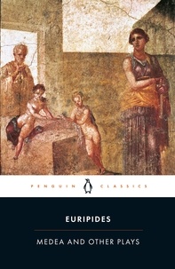  Euripides et Richard Rutherford - Medea and Other Plays.