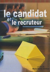 Marie-Noëlle Himbert - Le candidat et le recruteur - DVD vidéo.