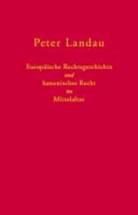 Europäische Rechtsgeschichte und kanonisches Recht im Mittelalter - 40 ausgewählte Aufsätze aus den Jahren 1967 bis 2006.