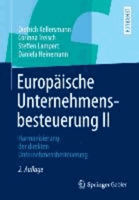 Europäische Unternehmensbesteuerung II - Harmonisierung der direkten Unternehmensbesteuerung.