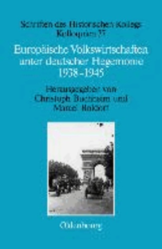 Europäische Volkswirtschaften unter deutscher Hegemonie - 1938-1945.