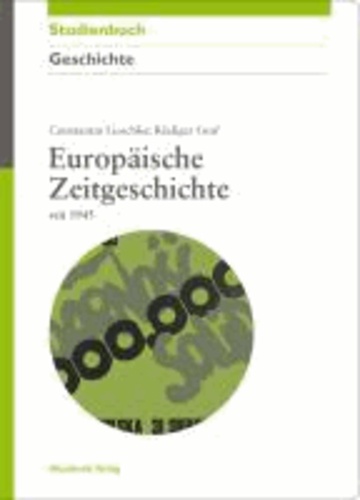 Europäische Zeitgeschichte im 20. Jahrhundert seit 1945.