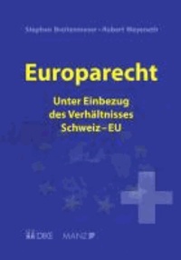 Europarecht - Unter Einbezug des Verhältnisses Schweiz - EU.