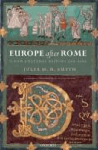 Europe After Rome - A New Cultural History 500-1000.