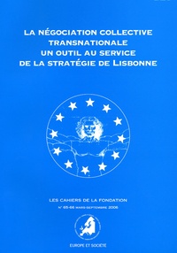 Jackie Morin - Les cahiers de la fondation N° 65-66, mars-septe : La négociation collective transnationale un outil au service de la stratégie de Lisbonne.