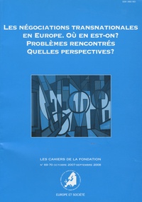 Jacques Moreau et Elodie Béthoux - Les cahiers de la fondation N° 69-70, Octobre 20 : Les négociations transnationales en Europe - Où en est-on ? Problèmes rencontrés, Quelles perspectives ?.