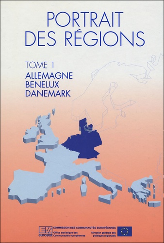  EUROSTAT - Portrait des régions, Tome 1 : Allemagne, Bénélux, Danemark.