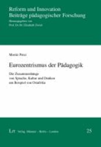 Eurozentrismus der Pädagogik - Die Zusammenhänge von Sprache, Kultur und Denken am Beispiel von Ostafrika.