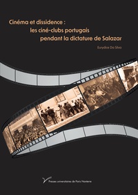 Eurydice Da Silva - Cinéma et dissidence : les ciné-clubs portugais pendant la dictature de Salazar.