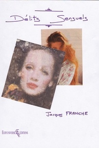 Jacques Franche - Délits sensuels.