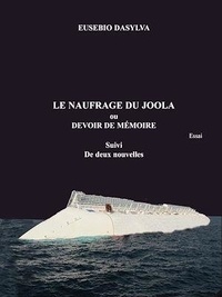 Eusebio Dasylva - Le naufrage du Joola ou devoir de mémoire.