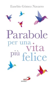 Parabole per una vita più felice.