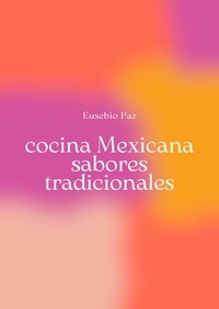  Eusebio Paz - cocina Mexicana, sabores tradicionales.