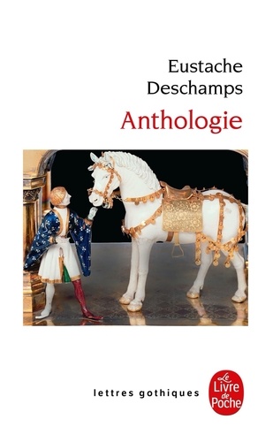 Eustache Deschamps - Anthologie.