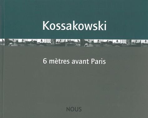 Eustache Kossakowski - 6 mètres avant Paris.