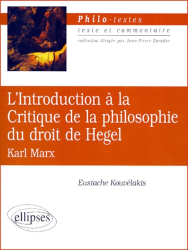Eustache Kouvélakis - L'Introduction à la Critique de la philosophie du droit de Hegel.
