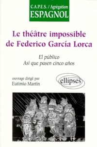Eutinio MartÃ­n - Le Theatre Impossible De Federico Garcia Lorca. "El Publico", "Asi Que Pasen Cinco Anos".