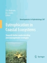 Jesper H. Andersen - Eutrophication in Coastal Ecosystems: Towards Better Understanding and Management Strategies: Selected Papers from the Second International Symposium.