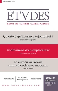 Qu'est-ce qu'informer aujourd'hui ? ; Confessions d'un explorateur ; Le revenu universel contre l'esclavage moderne