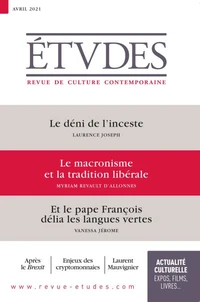 Le déni de l'inceste ; Le macronisme et la tradition libérale ; Et le pape François délia les langues vertes