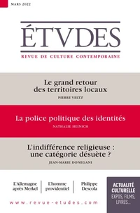 Le grand retour des territoires locaux ; La police politique des identités ; L'indifférence religieuse : une catégorie désuète ?