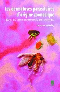 Les dermatoses parasitaires d'origine zoonosique dans les environnements de l'homme