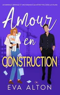 Amour en Construction: un mariage arrangé et une romance qui n'était pas dans les plans